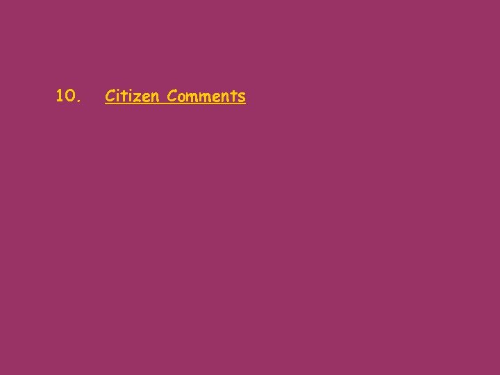 10. Citizen Comments 
