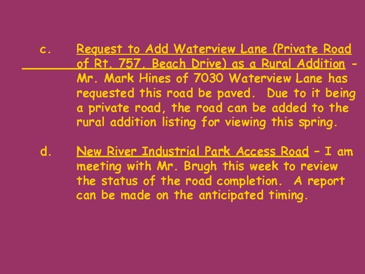 c. Request to Add Waterview Lane (Private Road of Rt. 757, Beach Drive) as