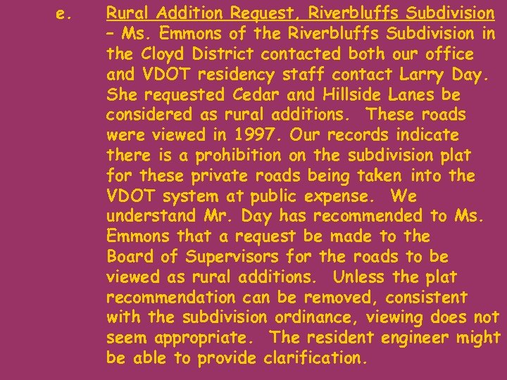 e. Rural Addition Request, Riverbluffs Subdivision – Ms. Emmons of the Riverbluffs Subdivision in