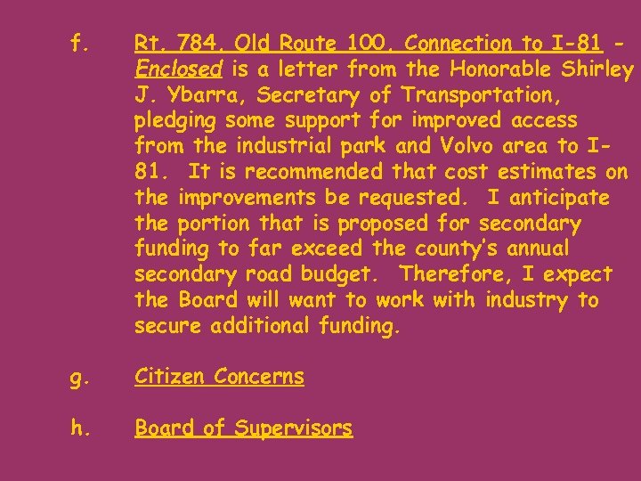 f. Rt. 784, Old Route 100, Connection to I-81 Enclosed is a letter from