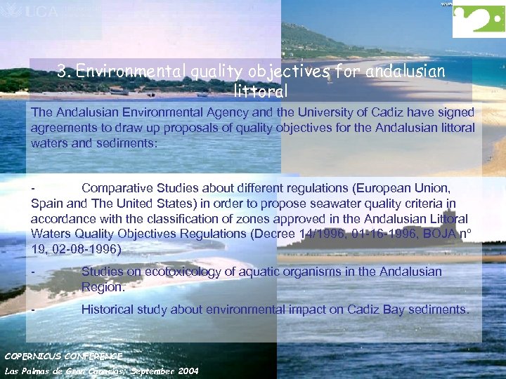 3. Environmental quality objectives for andalusian littoral The Andalusian Environmental Agency and the University