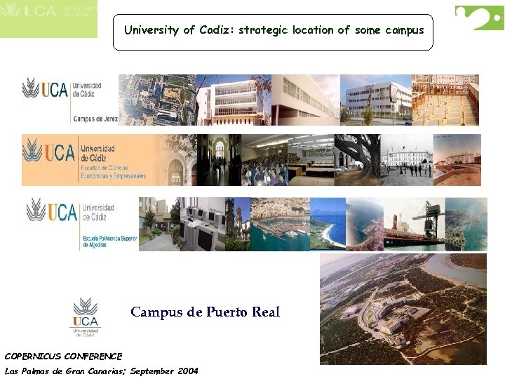 University of Cadiz: strategic location of some campus Campus de Puerto Real COPERNICUS CONFERENCE