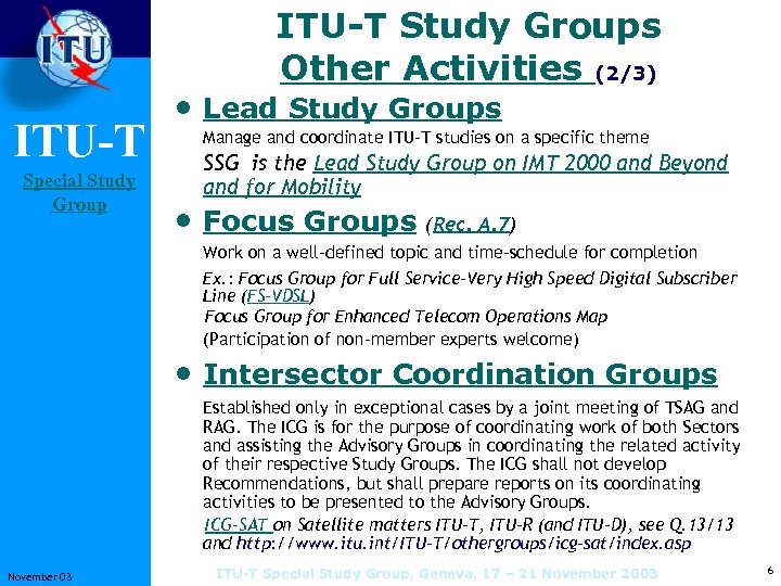 ITU-T Study Groups Other Activities (2/3) ITU-T Special Study Group • Lead Study Groups