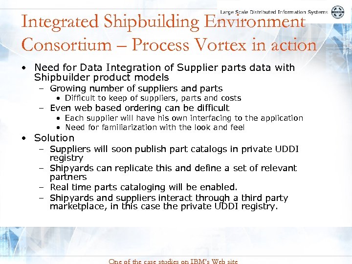Integrated Shipbuilding Environment Consortium – Process Vortex in action • Need for Data Integration