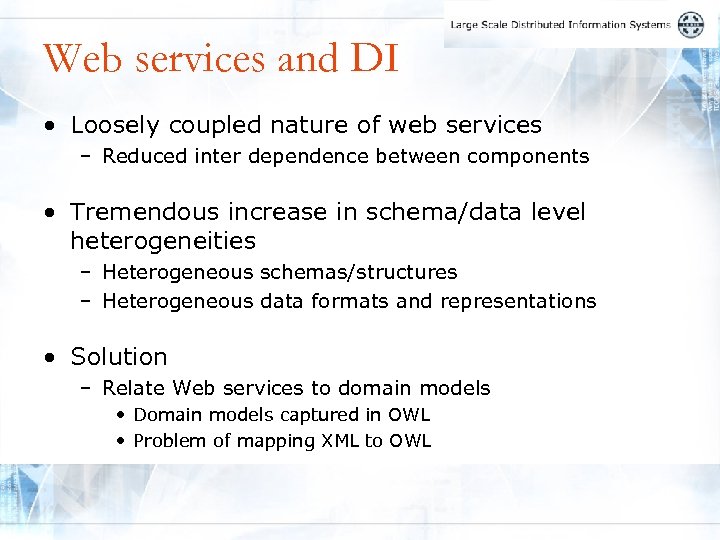 Web services and DI • Loosely coupled nature of web services – Reduced inter