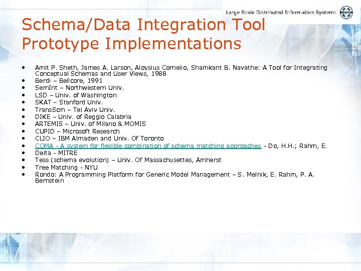 Schema/Data Integration Tool Prototype Implementations • • • • Amit P. Sheth, James A.
