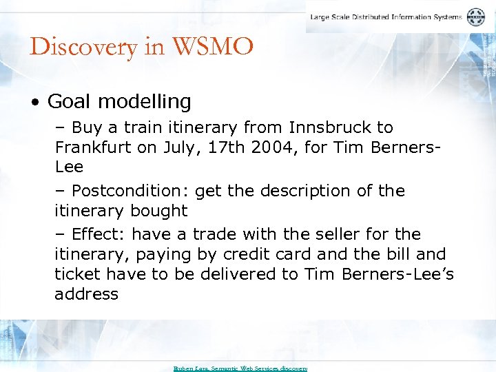 Discovery in WSMO • Goal modelling – Buy a train itinerary from Innsbruck to