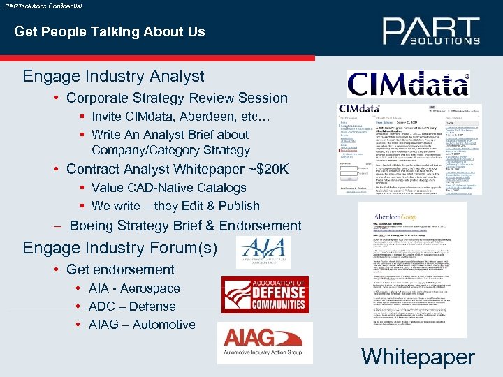 PARTsolutions Confidential Get People Talking About Us Engage Industry Analyst • Corporate Strategy Review