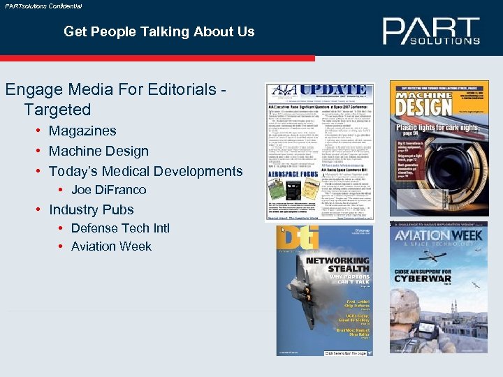 PARTsolutions Confidential Get People Talking About Us Engage Media For Editorials Targeted • Magazines