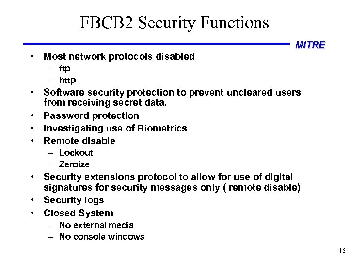 FBCB 2 Security Functions MITRE • Most network protocols disabled – ftp – http