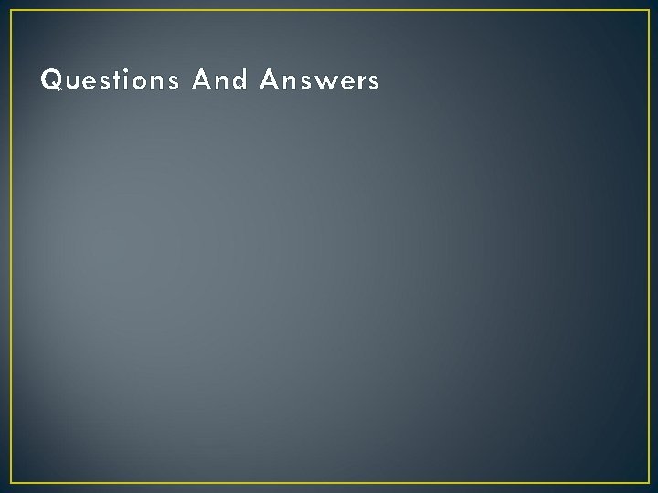 Questions And Answers 