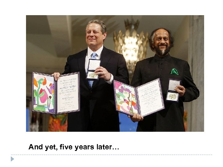 And yet, five years later… 