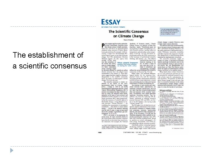 The establishment of a scientific consensus 
