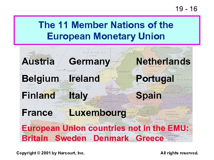19 - 16 The 11 Member Nations of the European Monetary Union Austria Germany