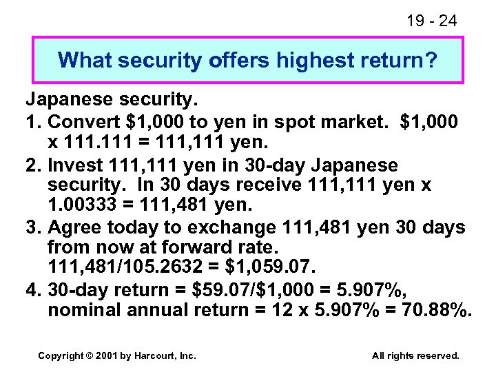 19 - 24 What security offers highest return? Japanese security. 1. Convert $1, 000