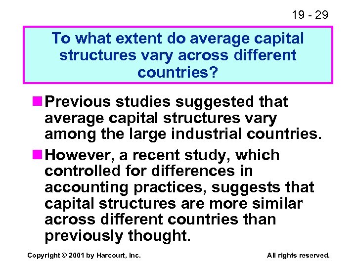 19 - 29 To what extent do average capital structures vary across different countries?