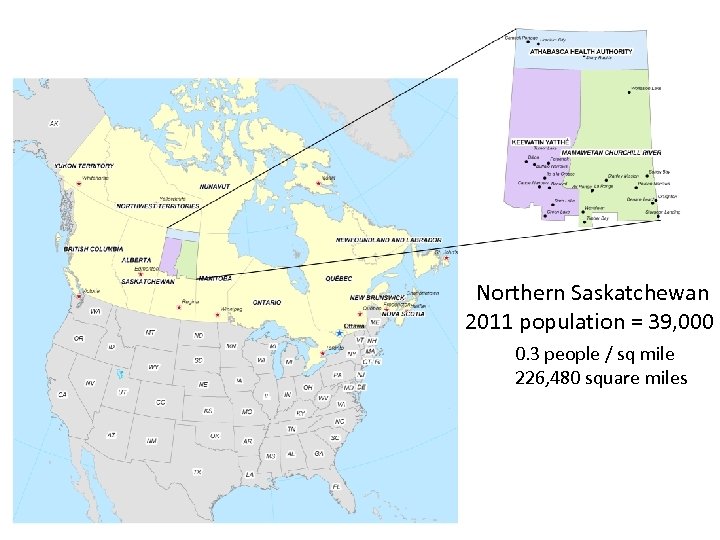 Northern Saskatchewan 2011 population = 39, 000 0. 3 people / sq mile 226,