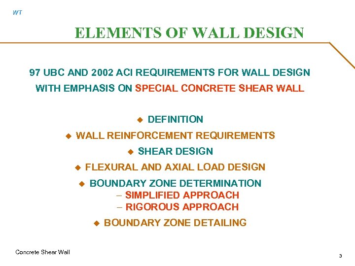 WT ELEMENTS OF WALL DESIGN 97 UBC AND 2002 ACI REQUIREMENTS FOR WALL DESIGN