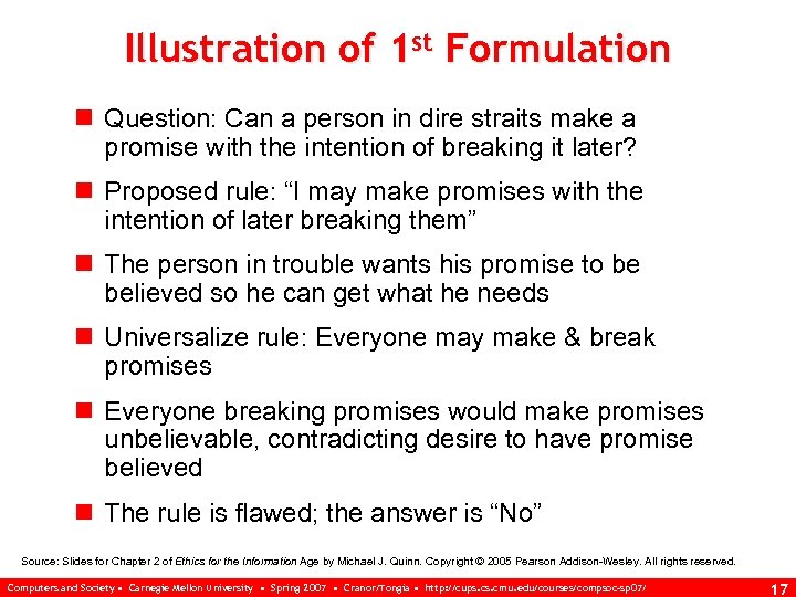 Illustration of 1 st Formulation n Question: Can a person in dire straits make