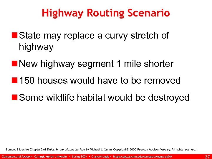 Highway Routing Scenario n State may replace a curvy stretch of highway n New