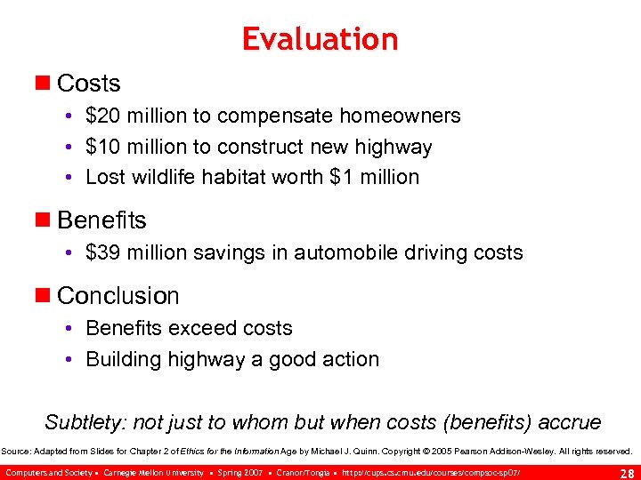 Evaluation n Costs • $20 million to compensate homeowners • $10 million to construct