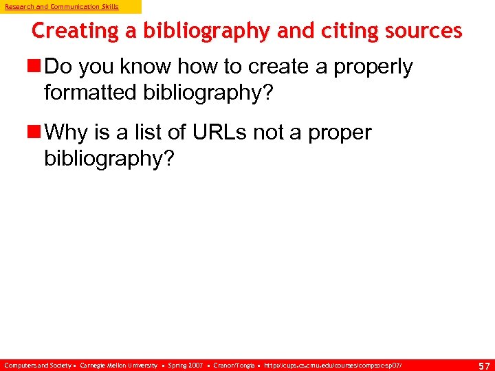 Research and Communication Skills Creating a bibliography and citing sources n Do you know