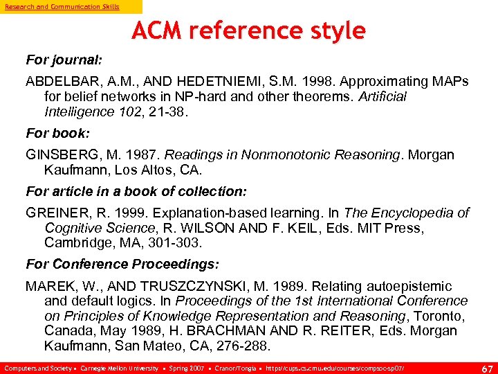Research and Communication Skills ACM reference style For journal: ABDELBAR, A. M. , AND