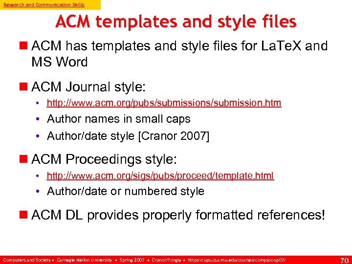 Research and Communication Skills ACM templates and style files n ACM has templates and