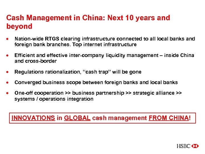 Cash Management in China: Next 10 years and beyond · Nation-wide RTGS clearing infrastructure