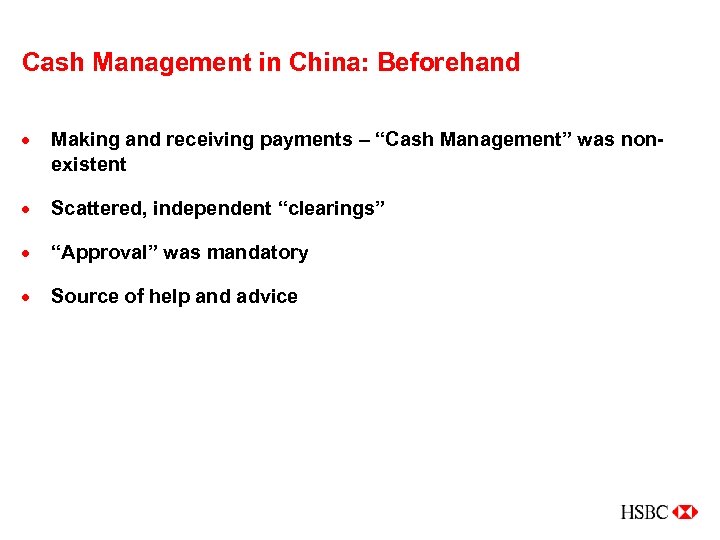 Cash Management in China: Beforehand · Making and receiving payments – “Cash Management” was