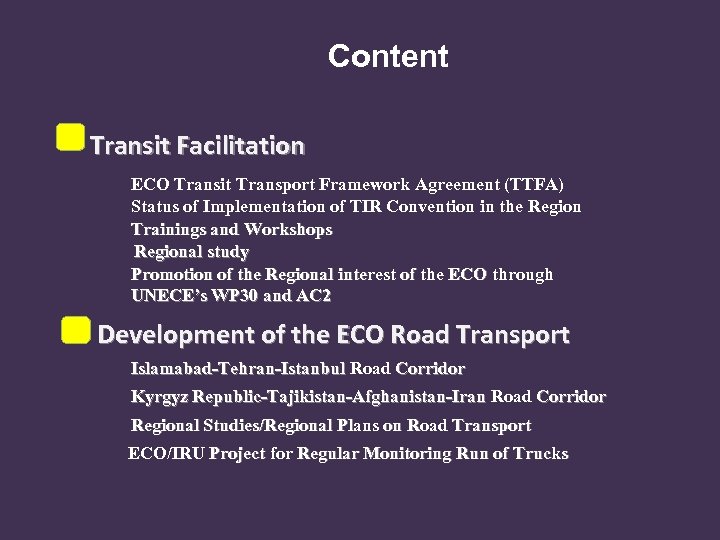 Content Transit Facilitation ECO Transit Transport Framework Agreement (TTFA) Status of Implementation of TIR