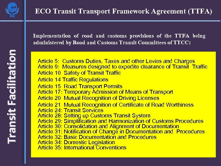 ECO Transit Transport Framework Agreement (TTFA) Transit Facilitation Implementation of road and customs provisions
