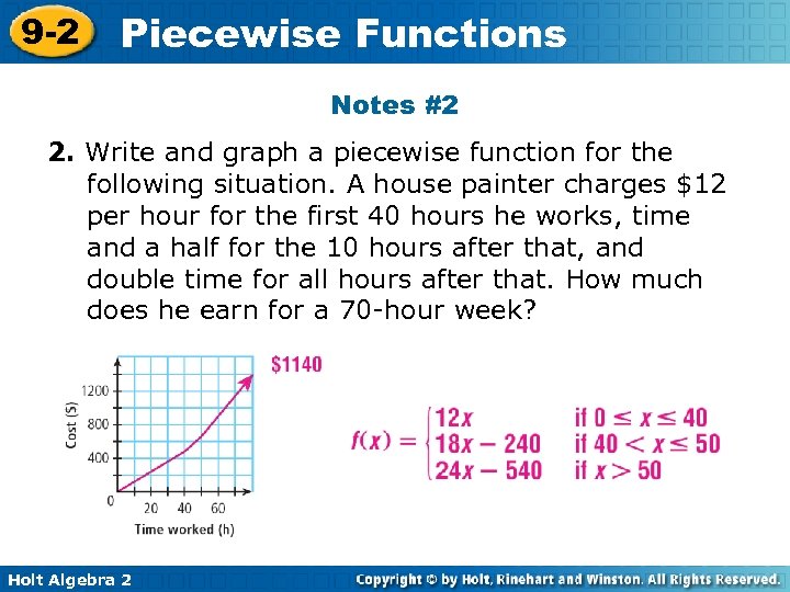 9 -2 Piecewise Functions Notes #2 2. Write and graph a piecewise function for