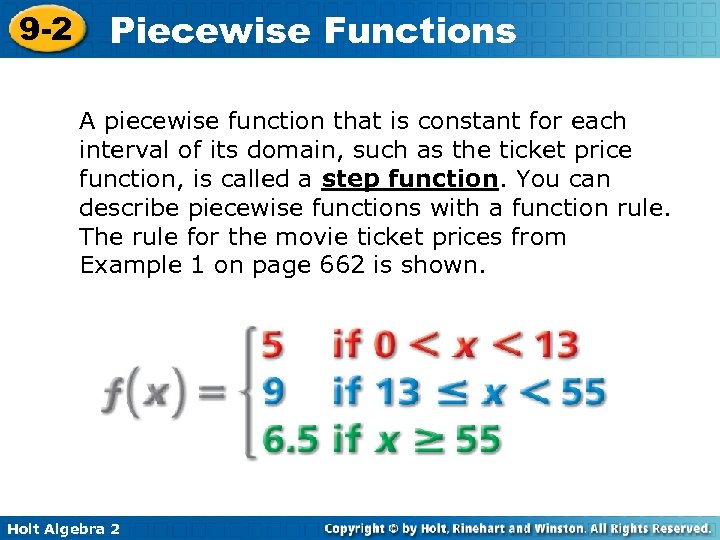 9 -2 Piecewise Functions A piecewise function that is constant for each interval of