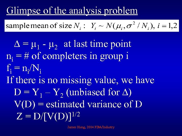 Glimpse of the analysis problem = µ 1 - µ 2 at last time