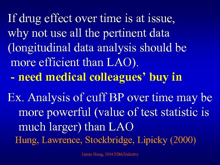 If drug effect over time is at issue, why not use all the pertinent
