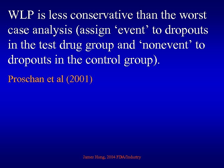 WLP is less conservative than the worst case analysis (assign ‘event’ to dropouts in