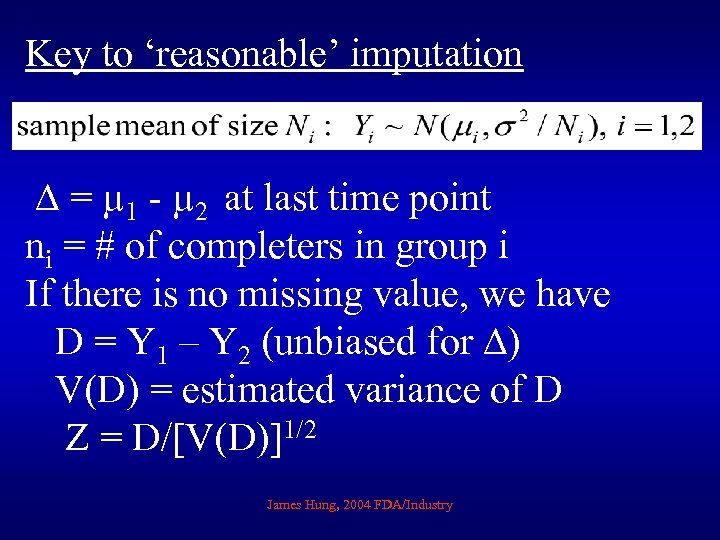Key to ‘reasonable’ imputation = µ 1 - µ 2 at last time point