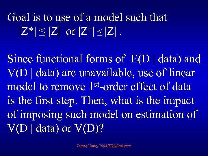 Goal is to use of a model such that |Z*| ≤ |Z| or |Z+|