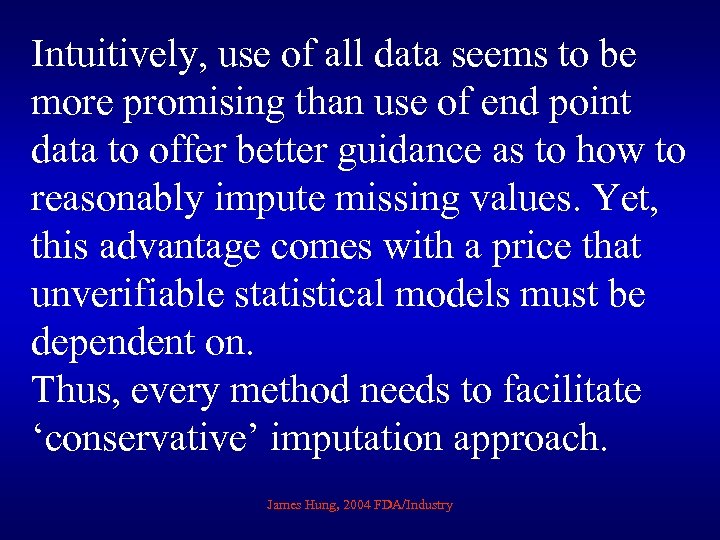 Intuitively, use of all data seems to be more promising than use of end