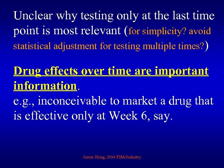 Unclear why testing only at the last time point is most relevant (for simplicity?