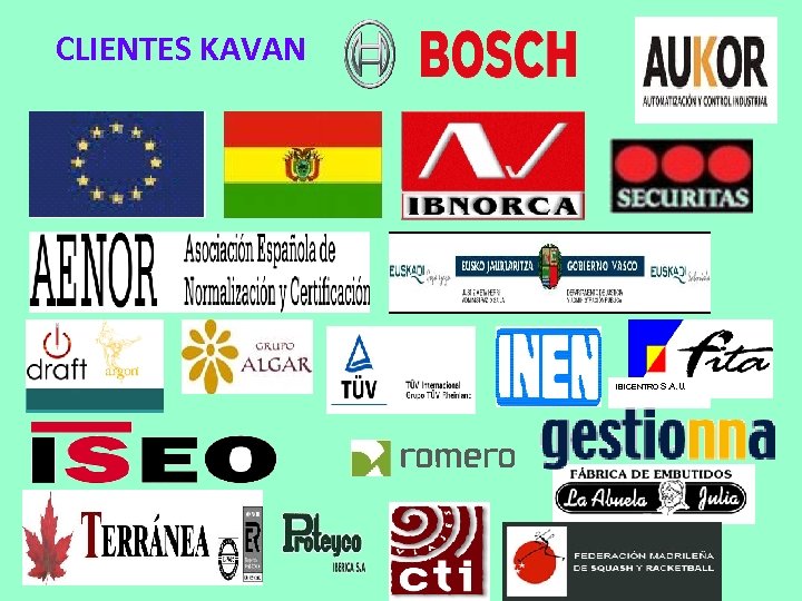 CLIENTES KAVAN IBICENTRO S. A. U. 