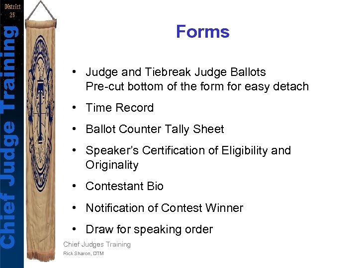 Chief Judge Training District 25 Forms • Judge and Tiebreak Judge Ballots Pre-cut bottom