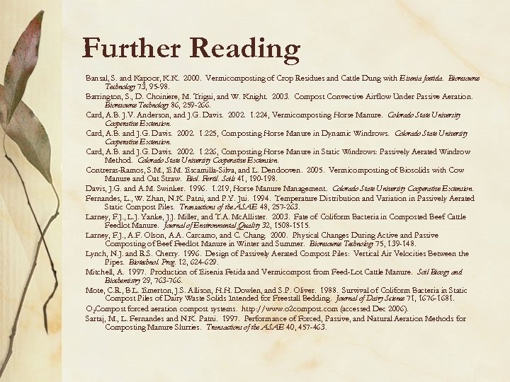 Further Reading Bansal, S. and Kapoor, K. K. 2000. Vermicomposting of Crop Residues and