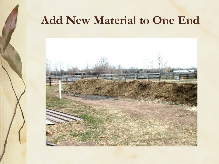 Add New Material to One End 