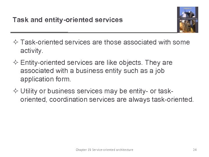 Task and entity-oriented services ² Task-oriented services are those associated with some activity. ²