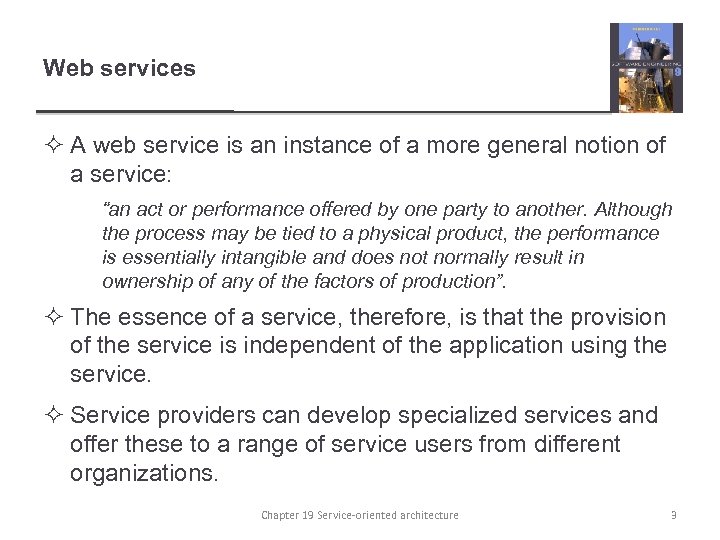 Web services ² A web service is an instance of a more general notion