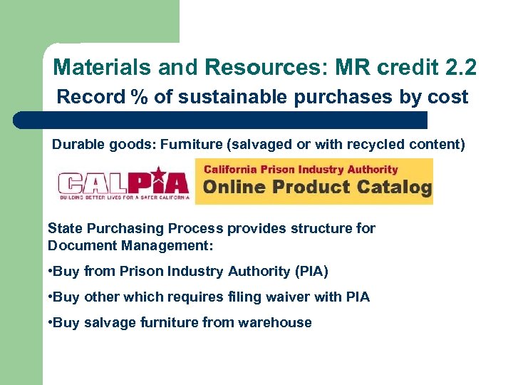 Materials and Resources: MR credit 2. 2 Record % of sustainable purchases by cost
