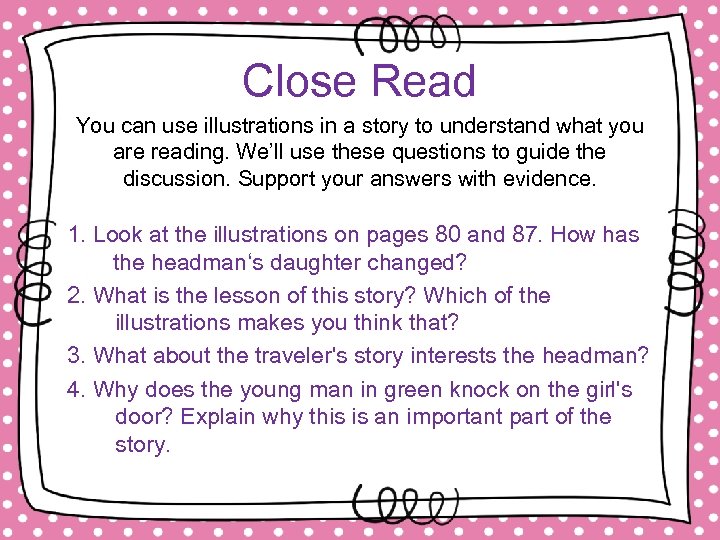 Close Read You can use illustrations in a story to understand what you are