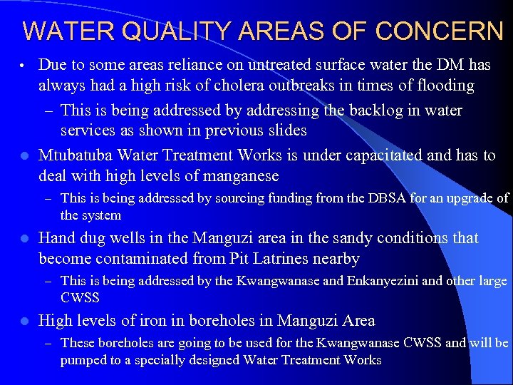 WATER QUALITY AREAS OF CONCERN Due to some areas reliance on untreated surface water